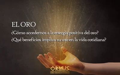 El Oro, Fuente de Energía Vital